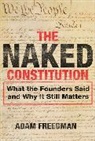 Adam Freedman - The Naked Constitution