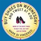 Mark Di Vincenzo, Mark Di Vincenzo - Buy Shoes on Wednesday and Tweet at 4:00