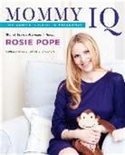 Rosie Pope - Mommy IQ