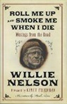 Kinky Friedman, Willie Nelson, Willie Friedman Nelson - Roll Me Up and Smoke Me When I Die