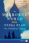 Debra Dean, Dean Debra - The Mirrored World