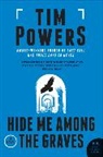 Tim Powers - Hide Me Among the Graves