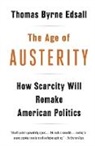 Thomas Byrne Edsall - The Age of Austerity