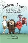 Jenn L. Kelly, Jennifer Kelly, Ariane Elsammak - Jackson Jones, Book 2: The Tale of a Boy, a Troll, and a Rather Large Chicken
