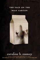 Caroline B Cooney, Caroline B. Cooney - The Face on the Milk Carton