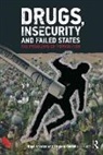 Virginia Comolli, Virginia (The International Insitute of Strategic Studies (IISS) Comolli, Comolli Virginia, Nigel Inkster, Nigel (The International Insitute of Stra Inkster, Nigel (The International Insitute of Strategic Studies (IISS) Inkster... - Drugs, Insecurity and Failed States