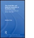 Matthew Foley, Matthew (Overseas Development Institute Foley, Foley Matthew - Cold War and National Assertion in Southeast Asia