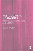 Dennis Walder, Dennis (The Open University Walder, Walder Dennis - Postcolonial Nostalgias