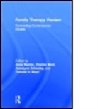 Anne (EDT)/ West Rambo, Anne (Nova Southeastern University Rambo, Anne Hearon West Rambo, Anne West Rambo, RAMBO ANNE HEARON WEST CHARLES S, Tommie V Boyd... - Family Therapy Review: Contrasting Contemporary Models