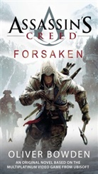 Oliver Bowden - Assassin's Creed: Forsaken