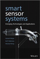 Kofi Makinwa, Kofi (Delft University of Technology Makinwa, Gerard Meijer, Gerard (Delft University of Technology Meijer, Gerard C. M. Meijer, Gerard C. M. Pertijs Meijer... - Smart Sensor Systems