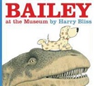 Harry Bliss - Bailey at the Museum