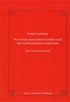 Giorgio Gamberini - The minimal supersymmetric standard model and its phenomenological implications