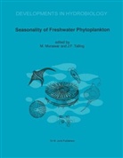 M. Munawar, J. F. Talling, J.F. Talling - Seasonality of Freshwater Phytoplankton