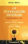 David Marti, David Martí Martínez - La (r)evolución interior : el arte de cambiar tu vida