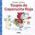 Dominique Jolin, Dominique Jolin - Toupie de Caperucita Roja