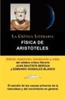 Aristoteles Arist Teles, Aristoteles Aristoteles, Aristoteles Aristóteles, Edmundo Gonzalez-Blanco, Juan Bautista Bergua - Fisica de Aristoteles, Coleccion La Critica Literaria Por El Celebre Critico Literario Juan Bautista Bergua, Ediciones Ibericas