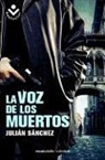 Julian Sanchez, Julián Sánchez - La Voz de Los Muertos