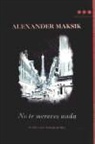 Alexander Maksik - No Te Mereces NADA