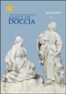 Livia Frescobaldi Malenchini - Amici Di Doccia, V - 2011: Quaderni