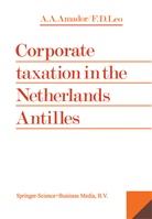 Damian Leo, F Damian Leo, F. Damian Leo - Corporate Taxation in the Netherlands Antilles
