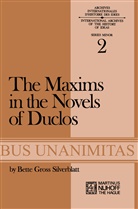 B G Silverblatt, B. G. Silverblatt, B.G. Silverblatt - The Maxims in the Novels of Duclos