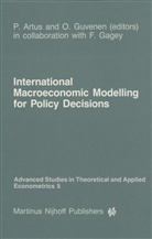 Artus, P Artus, P. Artus, Patrick Artus, O. G]venen, O. Guvenen... - International Macroeconomic Modelling for Policy Decisions