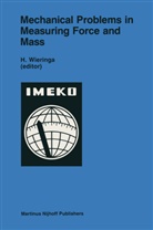 H. Wieringa - Mechanical Problems in Measuring Force and Mass