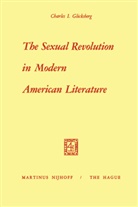 Charles I. Glicksberg, Charles Irving Glicksberg, I Glicksberg, I. Glicksberg - The Sexual Revolution in Modern American Literature