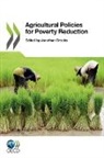 Jonathan (EDT) Brooks, Oecd Publishing, Organization For Economic Cooperation An - Agricultural Policies for Poverty Reduction