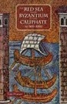 Timothy Power - The Red Sea from Byzantium to the Caliphate