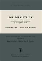 R. S. Cohen, Robert S. Cohen, J Stachel, J J Stachel, J. J. Stachel, J.J. Stachel... - For Dirk Struik