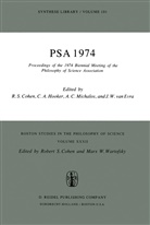 Philosophy of Science Association, A Hooker, C A Hooker, Alex C Michalos et al, R. S. Cohen, Robert S. Cohen... - PSA 1974
