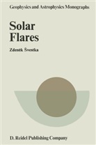 Zdenek Svestka - Solar Flares