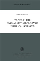 Ryszard Wa3jcicki, Ryszard Wojcicki, Ryszard W&oacute;jcicki, Ryszard Wsjcicki - Topics in the Formal Methodology of Empirical Sciences