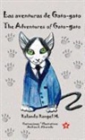 Rolando Rangel, Andrea E. Alvarado - Las Aventuras de Gato-Gato * the Adventures of Gato-Gato