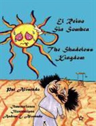 Pat Alvarado, Andrea E. Alvarado - El Reino Sin Sombra * the Shadeless Kingdom