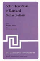 R M Bonnet, R. M. Bonnet, R.M. Bonnet, A K Dupree, A. K. Dupree, A.K. Dupree... - Solar Phenomena in Stars and Stellar Systems