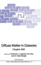 J. Audouze, J Lequeux, J. Lequeux, M. Levy, M. Lévy, M Lévy et al... - Diffuse Matter in Galaxies