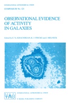International Astronomical Union, K. J. Fricke, K.J. Fricke, J Fricke, K J Fricke, E. Ye Khachikian... - Observational Evidence of Activity in Galaxies