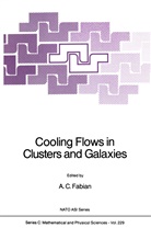 A C Fabian, A C Fabian, A. C. Fabian, A.C. Fabian - Cooling Flows in Clusters and Galaxies