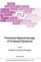 B Samori', B. Samori', E W Thulstrup, E. W. Thulstrup, E.W. Thulstrup, Erik Thulstrup... - Polarized Spectroscopy of Ordered Systems