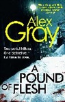 Alex Gray - A Pound Of Flesh