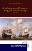 Wilhelm G. Korn, Wilhelm Gottlieb Korn - Erläuterungen zum Verstande der Schifffahrt und des Seekrieges