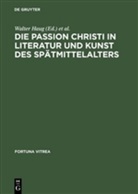 Walte Haug, Walter Haug, Wachinger, Wachinger, Burghart Wachinger - Die Passion Christi in Literatur und Kunst des Spätmittelalters