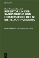 Hors Brunner, Horst Brunner, Wachinger, Wachinger, Burghart Wachinger - Repertorium der Sangsprüche und Meisterlieder des 12. bis 18. Jahrhunderts - Band 15: Register zum Katalog der Texte