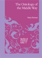 P Fenner, P. Fenner, Peter Fenner, Peter G. Fenner - The Ontology of the Middle Way