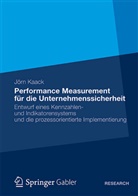 Jörn Kaack - Performance-Measurement für die Unternehmenssicherheit