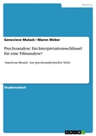 Genevieve Mulack, Mare Weber, Maren Weber - Psychoanalyse: Ein Interpretationsschlüssel für eine Filmanalyse?