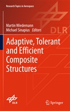 Sinapius, Sinapius, Michael Sinapius, Marti Wiedemann, Martin Wiedemann - Adaptive, tolerant and efficient composite structures